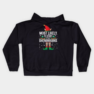 Most Likely To Start The Shenanigans Elf Family Christmas Gifts Kids Hoodie